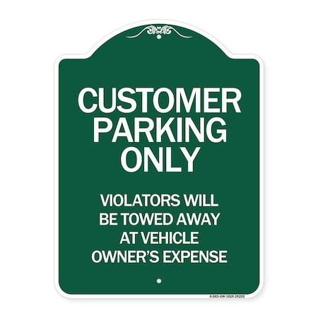 Signmission Customer Parking Violators Towed Away Vehicle Owners Expense Alum Sign, 24" L, 18" H, GW-1824-24202 A-DES-GW-1824-24202